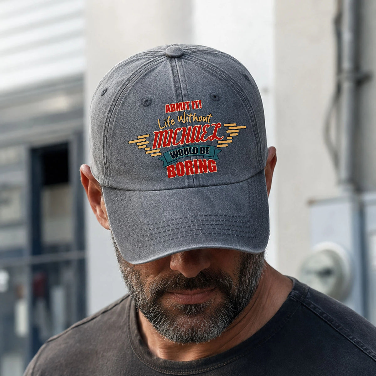 Admit It Life Without Your Name Would Be Boring Vintage Wased Cap MICHAEL 13K1 C81PF