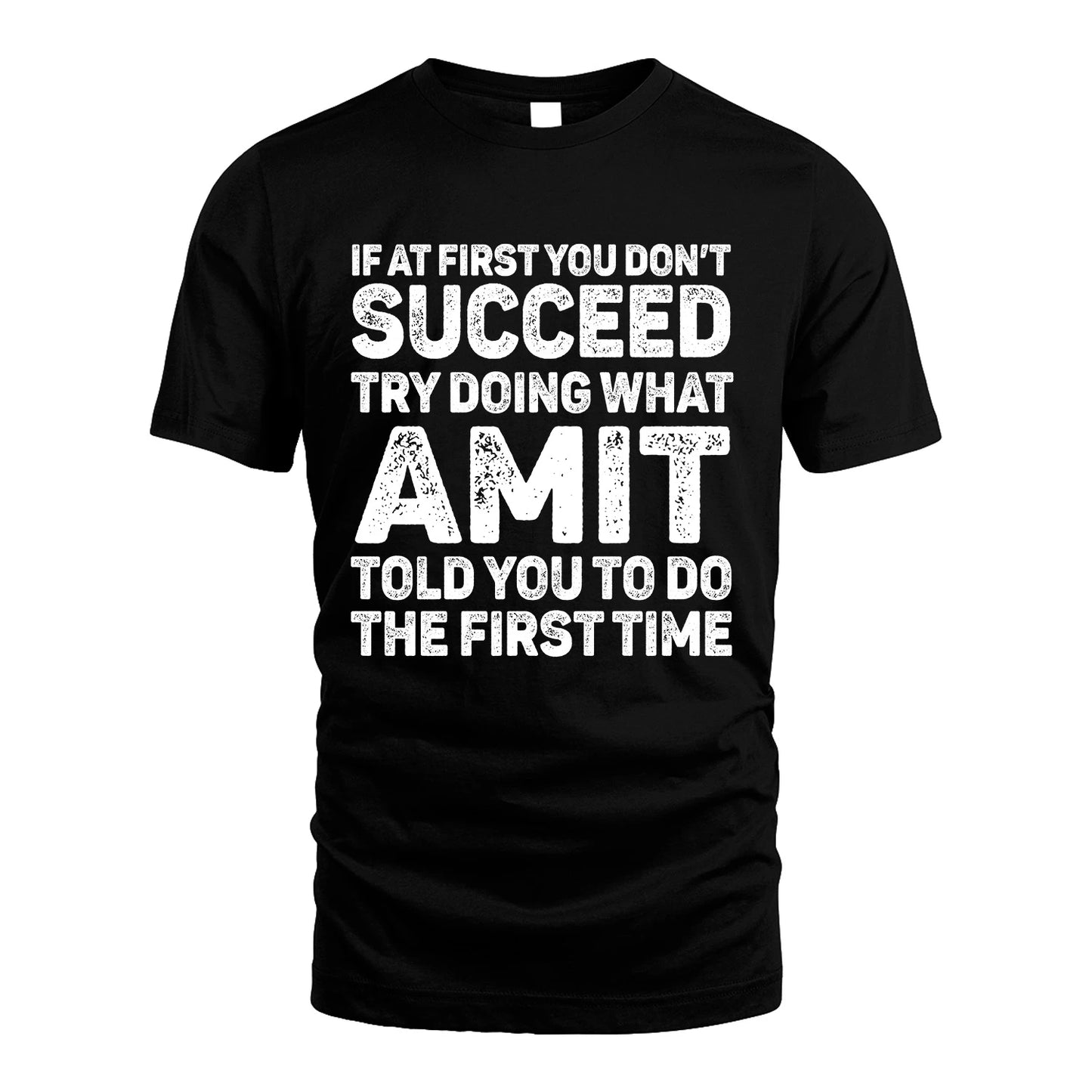 AMIT 13K2-117Personalized Funny Quote Apparel If At First You Dont Succeed