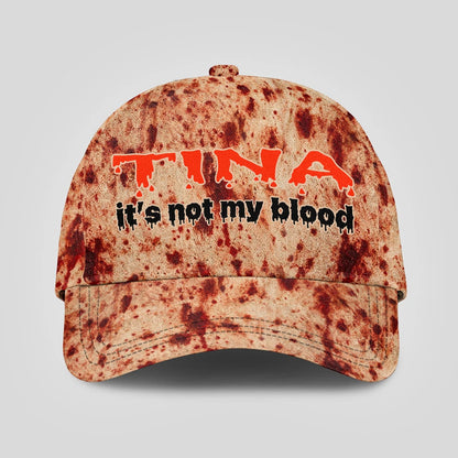 It's Not My Blood Halloween Cap TINA 13K1 C70PF