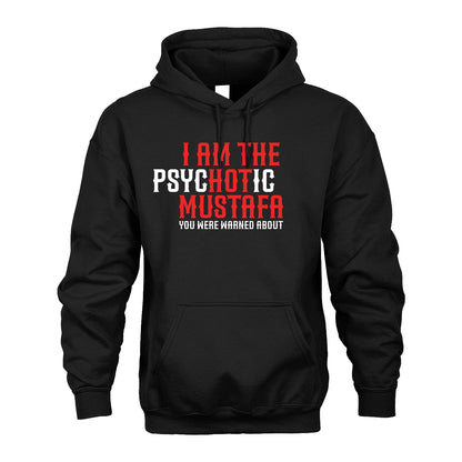 MUSTAFA 13K1-544 I Am The Psychotic Name You Were Warned About