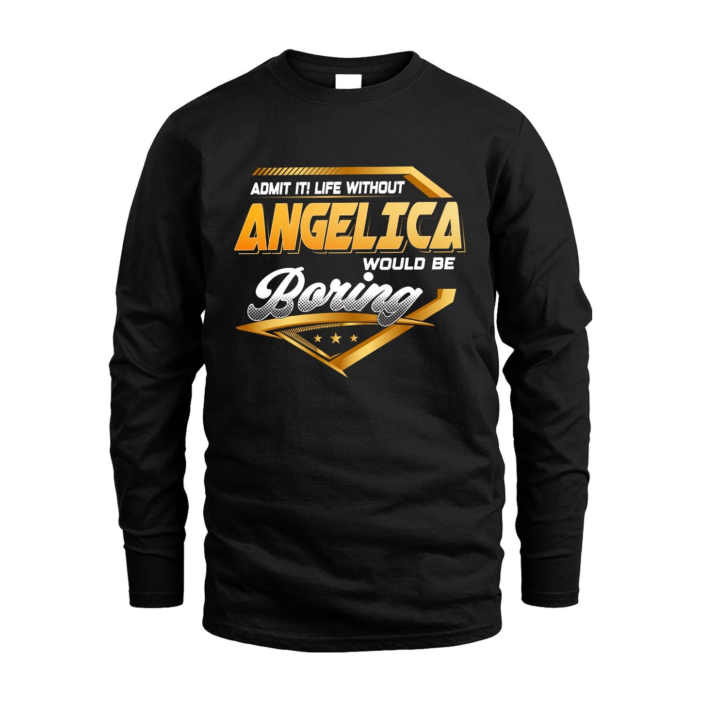 ANGELICA 13K1-513 Personalized "Admit It! Life Without ... Would Be Boring"