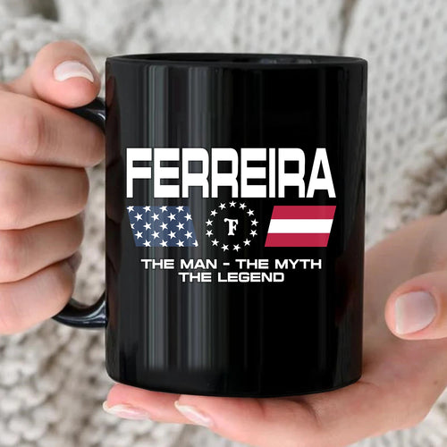 The Man The Myth The Legend Us Flag Mug FERREIRA 13K1 MG23