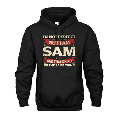 SAM 13K1-566 I'm Not Perfect But I Am...