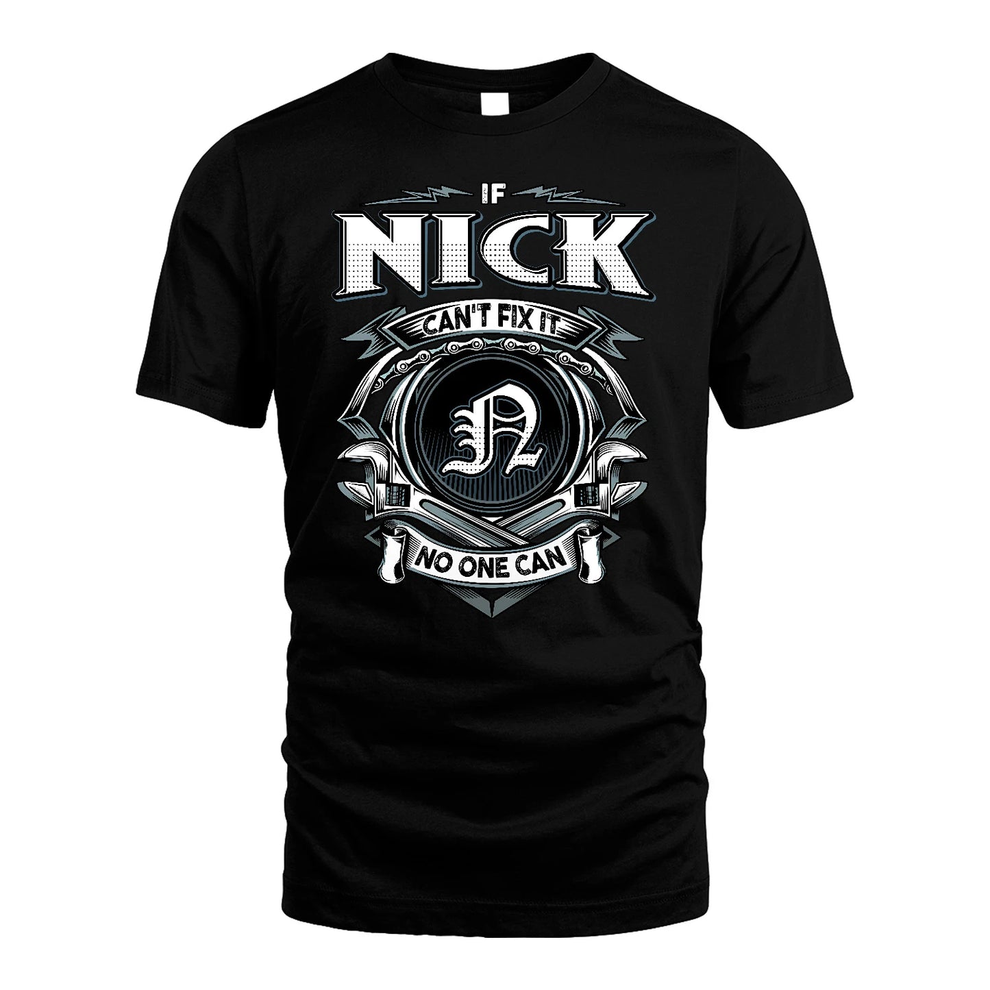 NICK 13K1-510 Personalized  "Can’t Fix It No One Can"