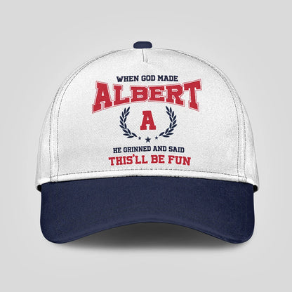 When God Made Your Name He Grinned And Said This'll Be Fun Blue Cap ALBERT 13K1 C57PF