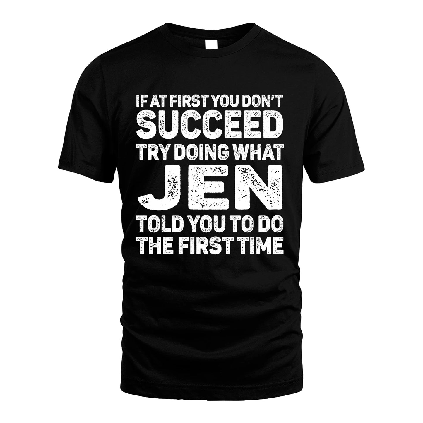 JEN 13K2-117Personalized Funny Quote Apparel If At First You Dont Succeed