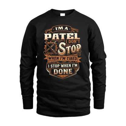 PATEL 13K1-531 I Don't Stop When I'm Tired I Stop When I'm Done