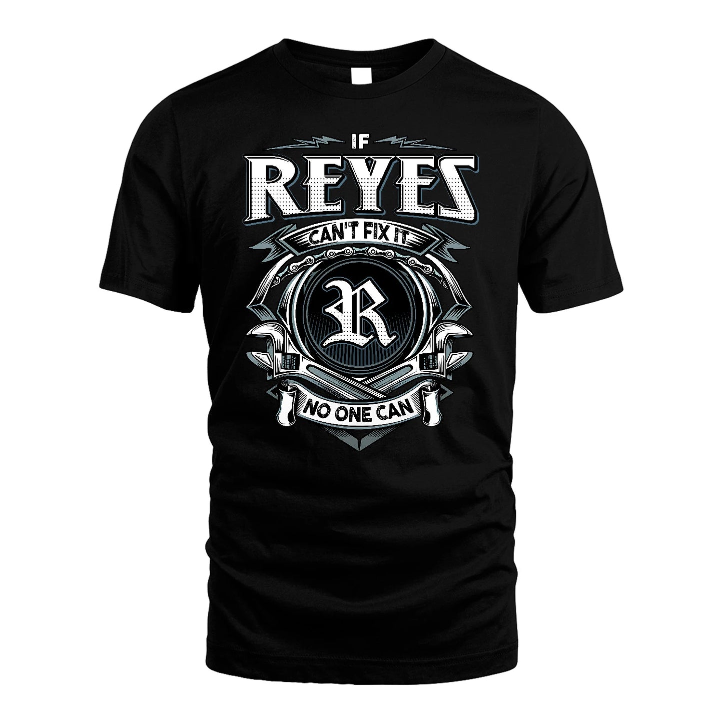 REYES 13K1-510 Personalized  "Can’t Fix It No One Can"