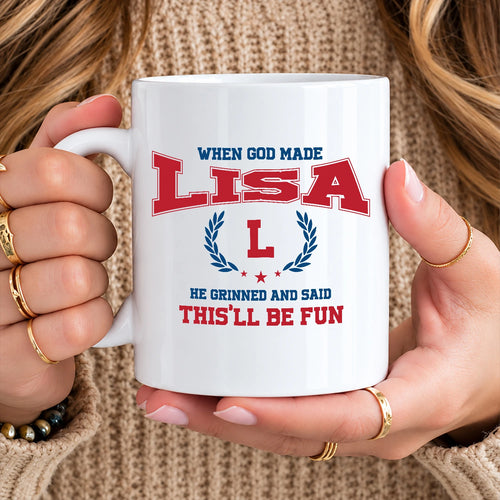 When God Made Your Name Personalized Mug LISA 13K1 MG08