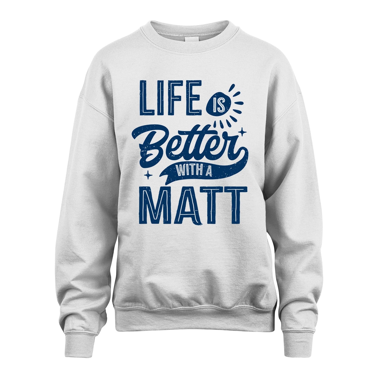 MATT 13K1-116 Personalized Name Quote T-Shirt Life Is Better With Unisex Gift