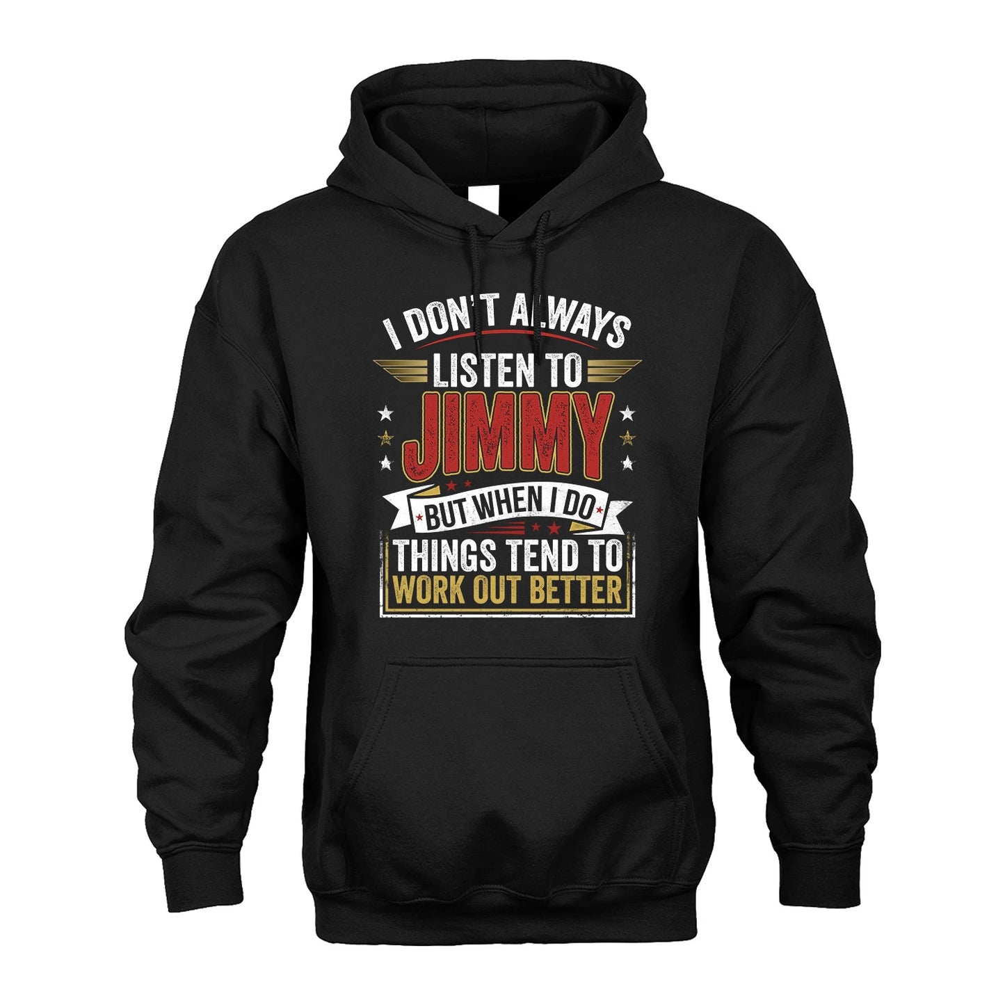 JIMMY 13K1-542 I Don't Always Listen To ...