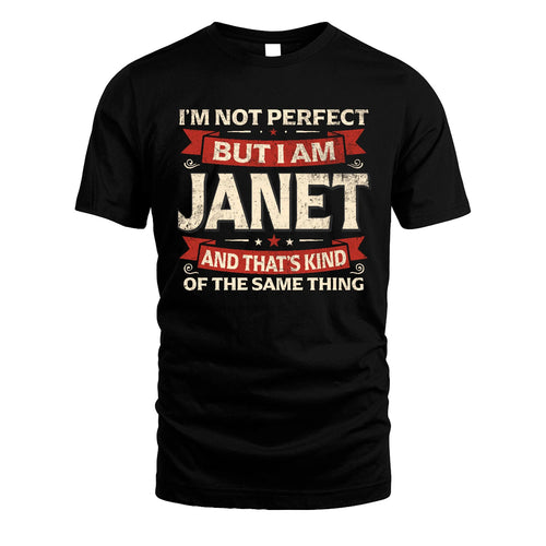 JANET 13K1-566 I'm Not Perfect But I Am...