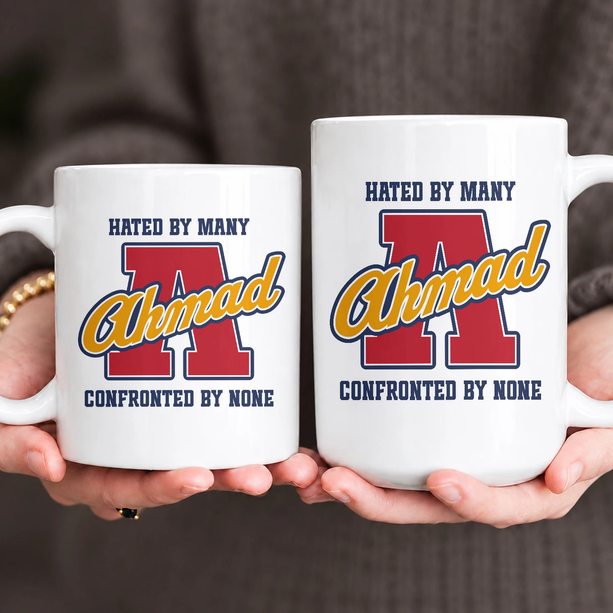 Hated By Many Confronted By None Cool Mug AHMAD 13K1 MG16