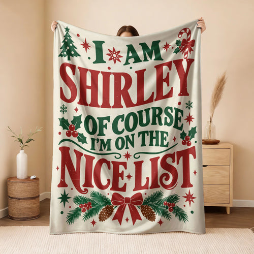 I'm Name Of Course I'm On The Nice List Cream Christmas Fleece Blanket SHIRLEY 13K1 BK59