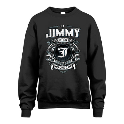 JIMMY 13K1-510 Personalized  "Can’t Fix It No One Can"
