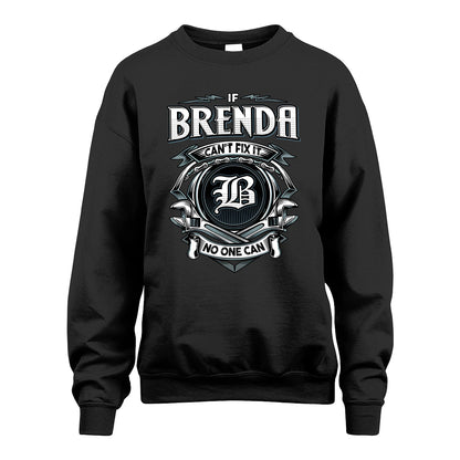 BRENDA 13K1-510 Personalized  "Can’t Fix It No One Can"