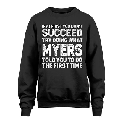 MYERS 13K2-117Personalized Funny Quote Apparel If At First You Dont Succeed