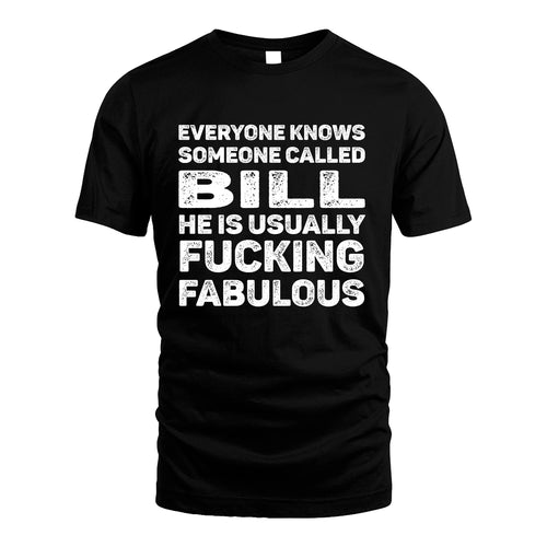 BILL 13K1-500–Personalized Funny Quote Apparel “Everyone Knows Someone called...”