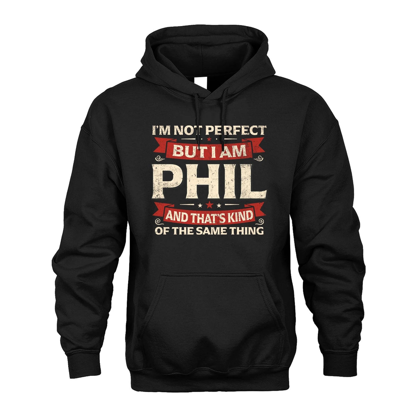 PHIL 13K1-566 I'm Not Perfect But I Am...
