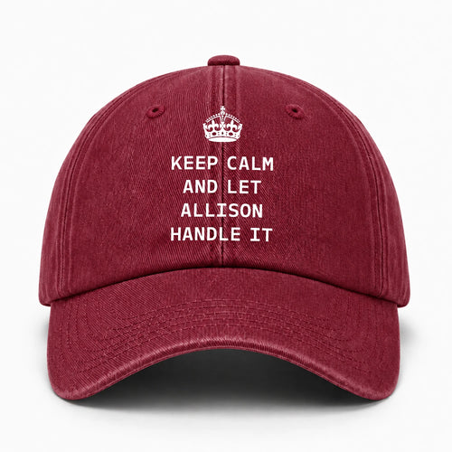 Keep Calm & Let Your Name Handle It Royal Burgundy Washed Cap ALLISON 13K1 C106PF