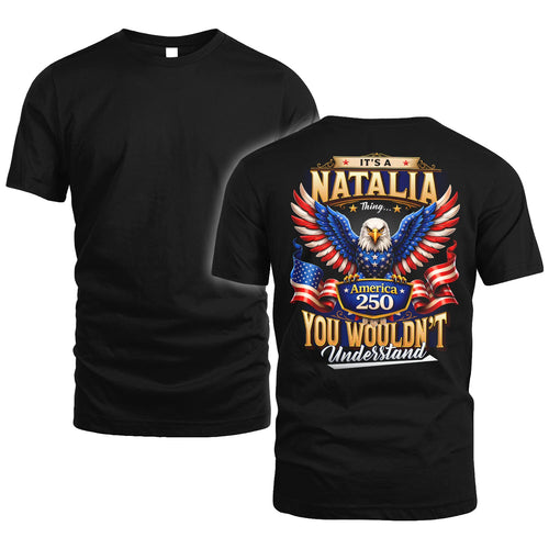 NATALIA 13K1-518 Personalized "...Thing You Wouldn't Understand"– America 250 Design