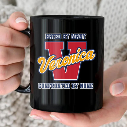Hated By Many Confronted By None Cool Mug VERONICA 13K1 MG16