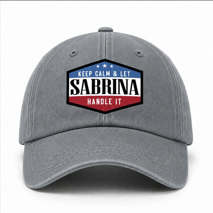 Keep Calm & Let Your Name Handle It Washed Cap SABRINA 13K1 C87PF