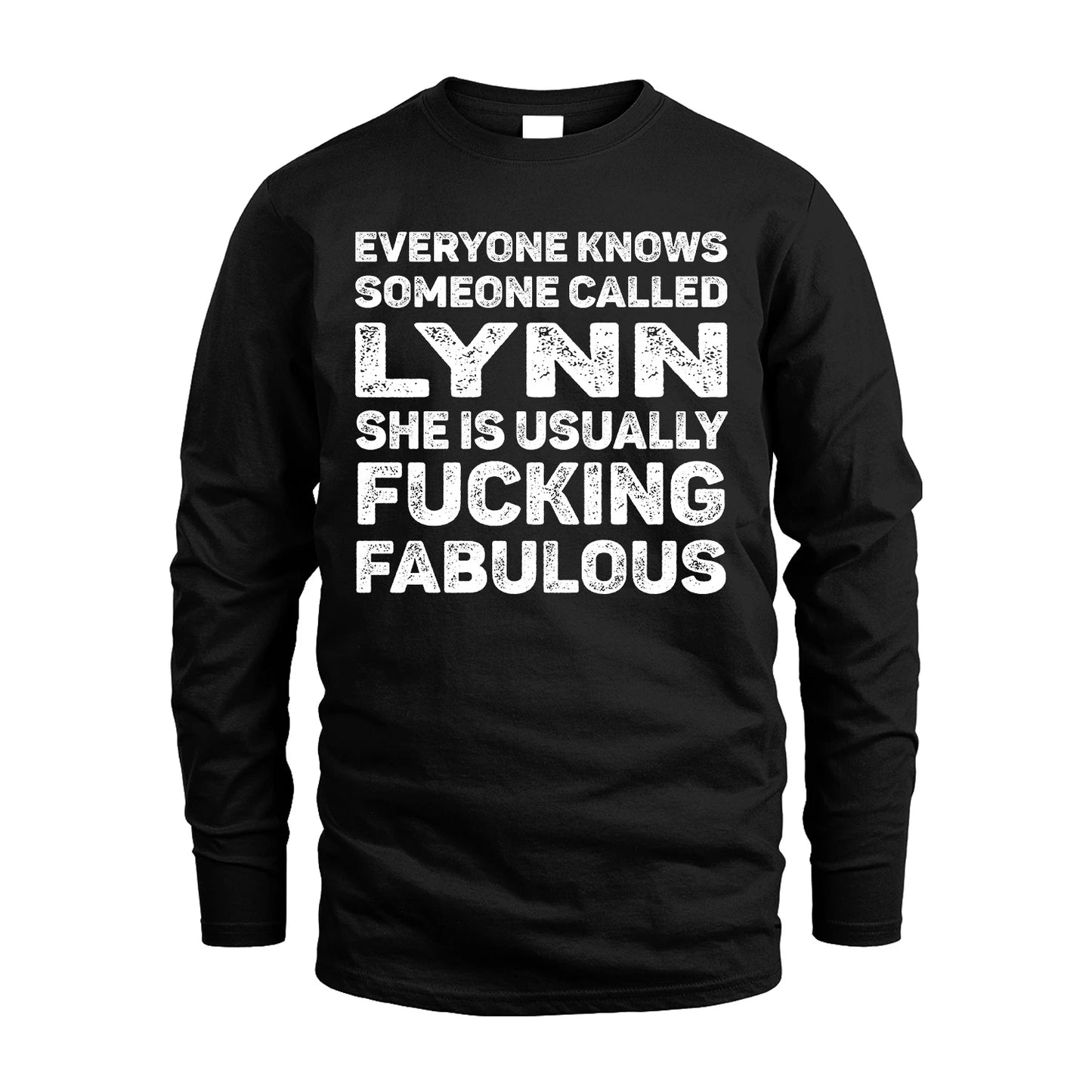 LYNN 13K1-500–Personalized Funny Quote Apparel “Everyone Knows Someone called...”