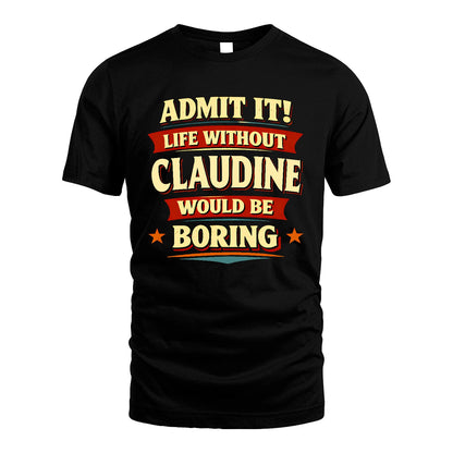 CLAUDINE 13K8-503 Admit It Life Without...