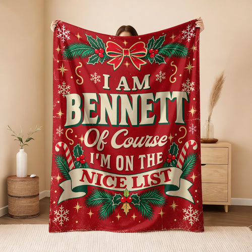 I'm Name Of Course I'm On The Nice List Christmas Fleece Blanket BENNETT 13K1 BK56