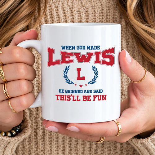 When God Made Your Name Personalized Mug LEWIS 13K1 MG08