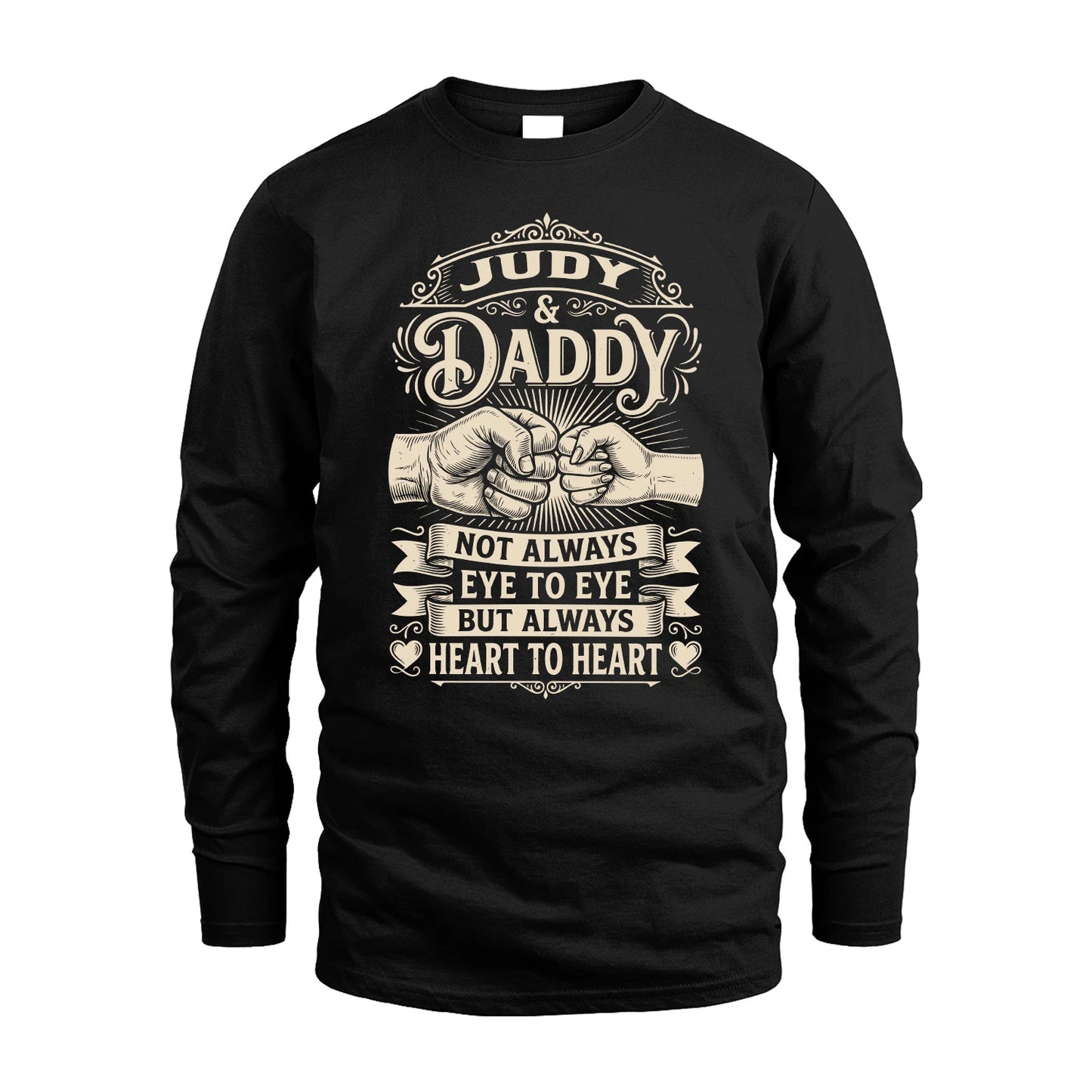 JUDY 13K1-543 Daddy Not Always Eye to Eye But Always Heart to Heart