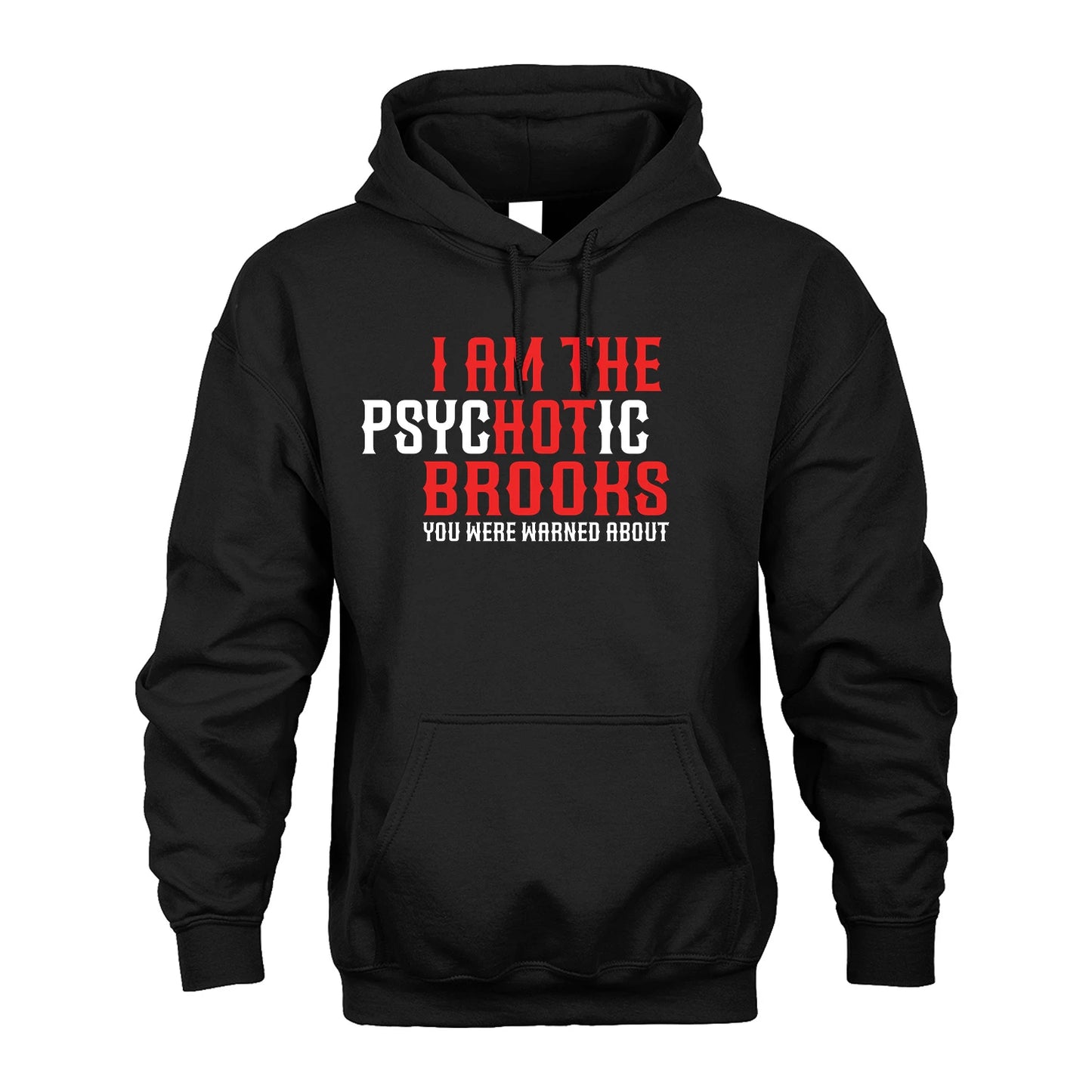 BROOKS 13K1-544 I Am The Psychotic Name You Were Warned About