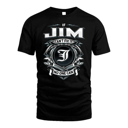 JIM 13K1-510 Personalized  "Can’t Fix It No One Can"