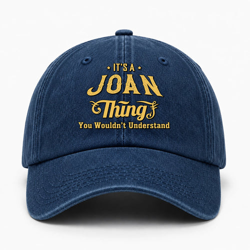 It's A Your Name Thing You Wouldn't Understand Washed Cap JOAN 13K1 C216PF