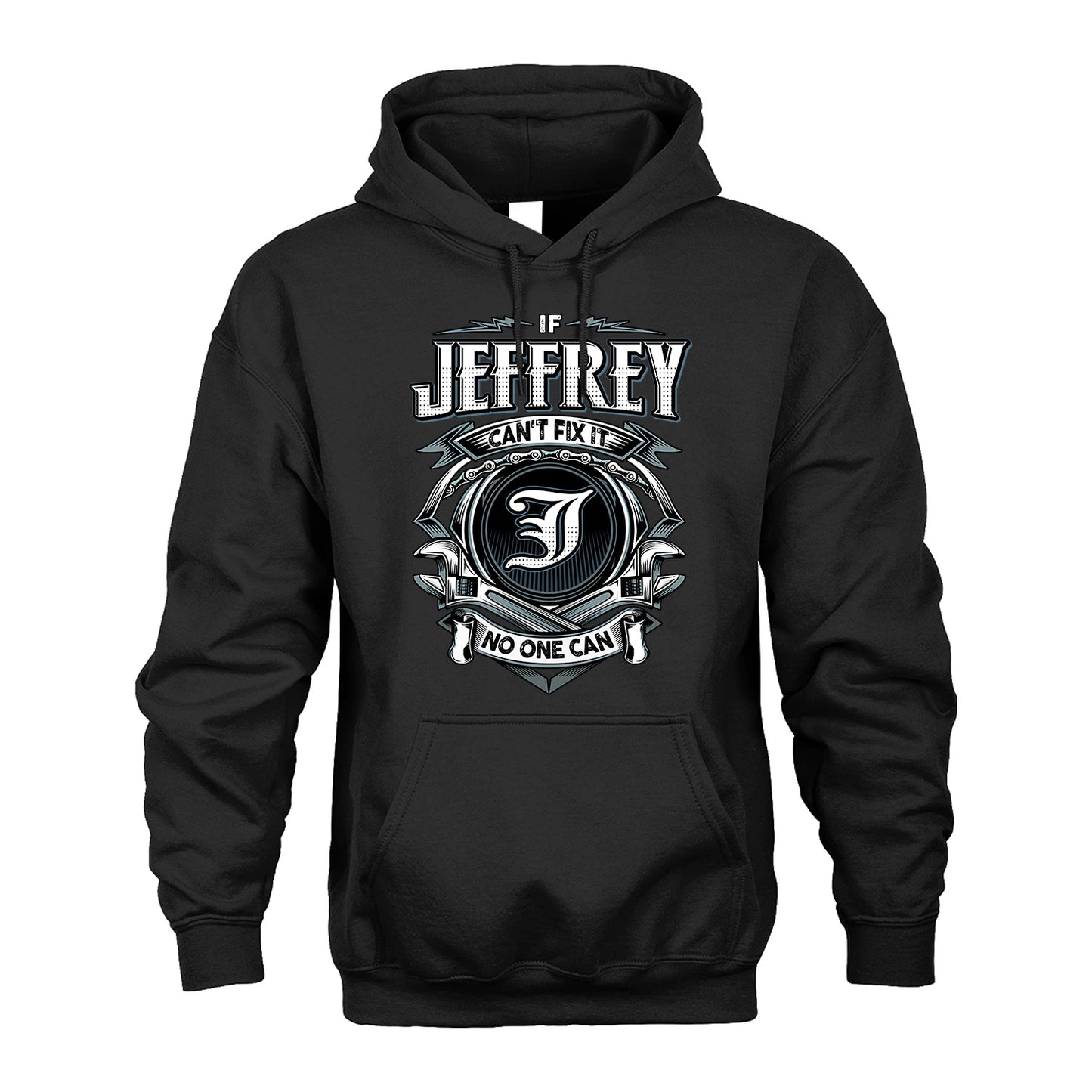JEFFREY 13K1-510 Personalized  "Can’t Fix It No One Can"