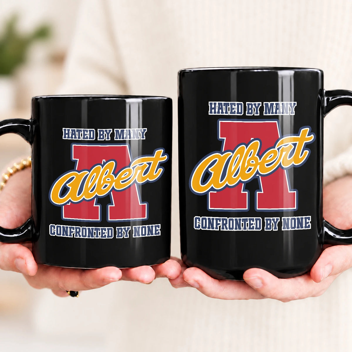 Hated By Many Confronted By None Cool Mug ALBERT 13K1 MG16