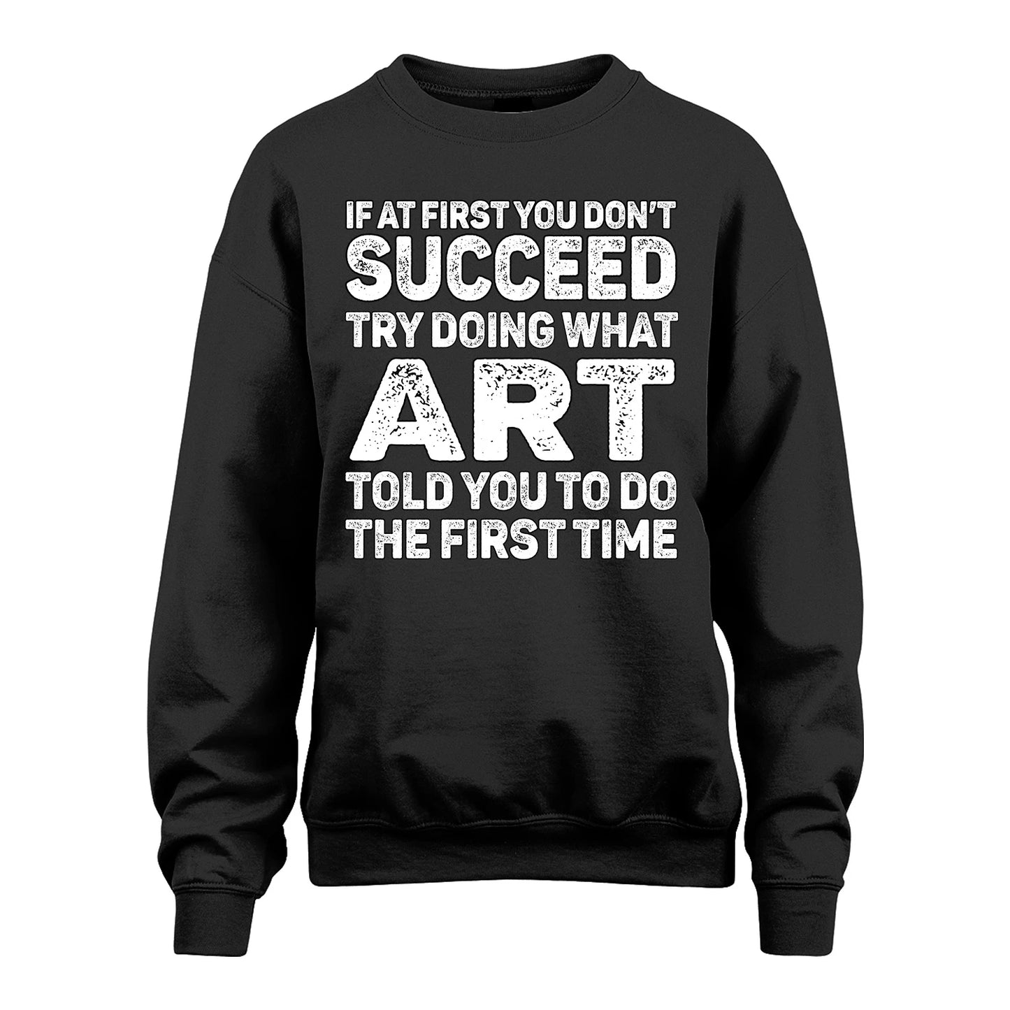 ART 13K2-117Personalized Funny Quote Apparel If At First You Dont Succeed