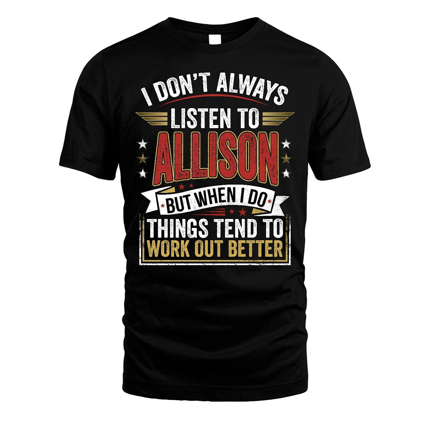 ALLISON 13K1-542 I Don't Always Listen To ...