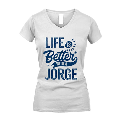 JORGE 13K1-116 Personalized Name Quote T-Shirt Life Is Better With Unisex Gift