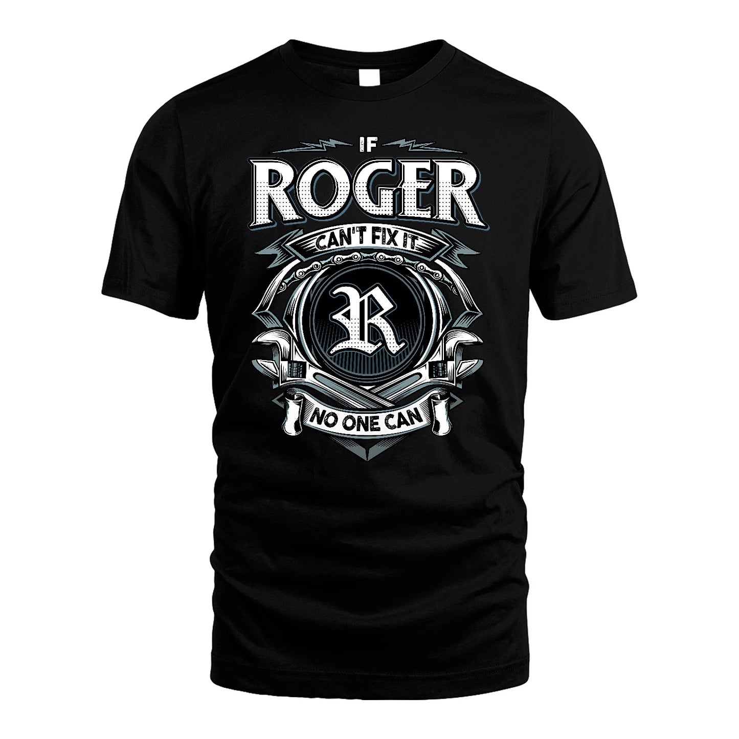 ROGER 13K1-510 Personalized  "Can’t Fix It No One Can"