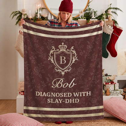 Diagnosed With Slay-DHD Funny Burgundy Fleece Blanket BOB 13K1 BK37