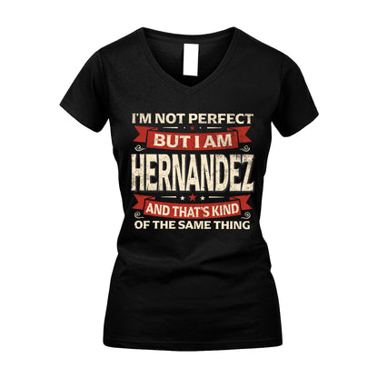 HERNANDEZ 13K1-566 I'm Not Perfect But I Am...