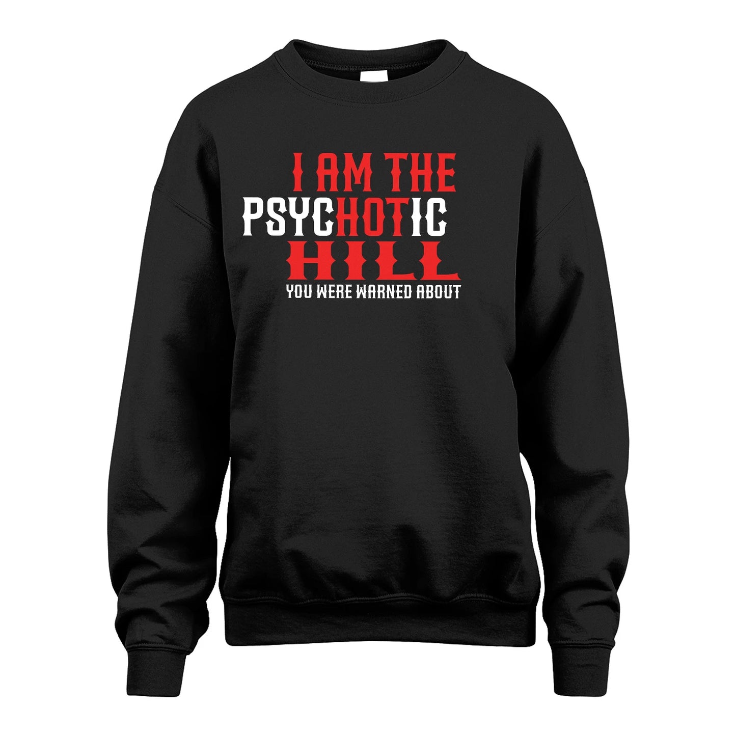 HILL 13K1-544 I Am The Psychotic Name You Were Warned About