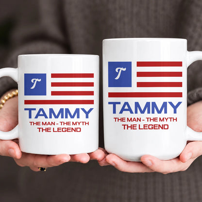 The Man The Myth The Legend American Flag Mug TAMMY 13K1 MG18