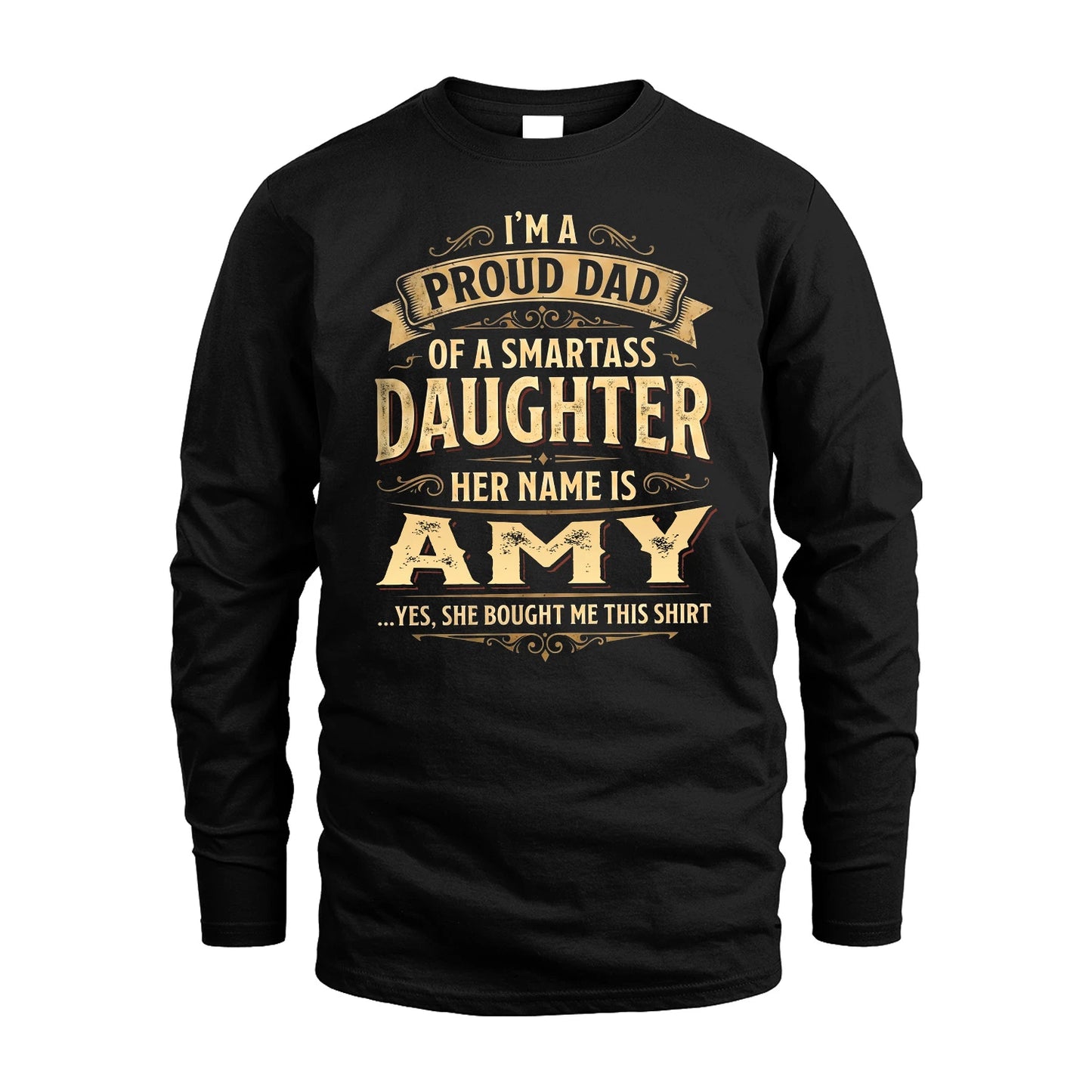 AMY 13K1-356 I'm A Proud Dad Of A Smartass Daughter Her Name Is...