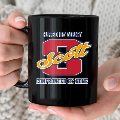 Hated By Many Confronted By None Cool Mug SCOTT 13K1 MG16