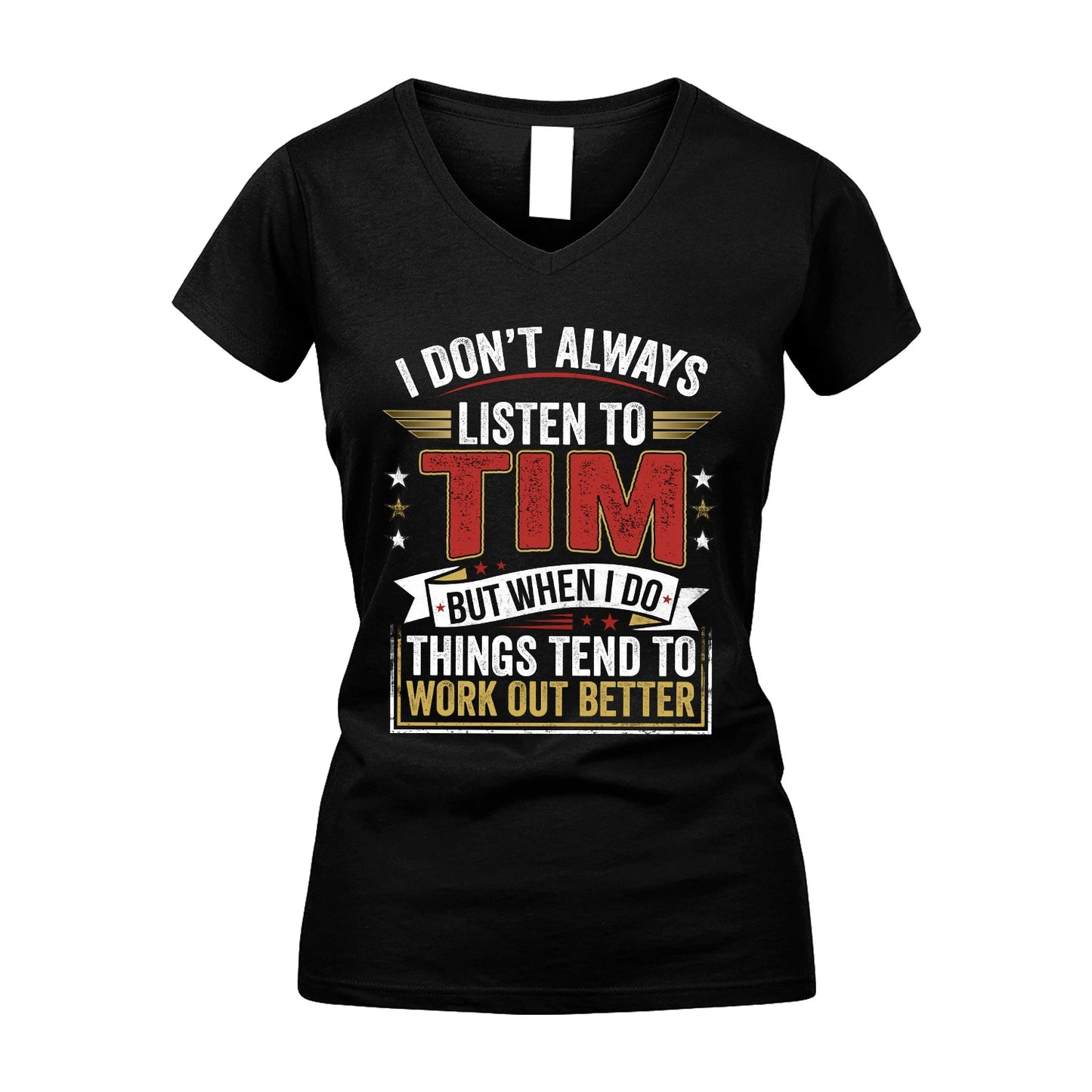TIM 13K1-542 I Don't Always Listen To ...