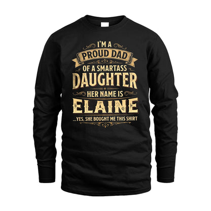 ELAINE 13K1-356 I'm A Proud Dad Of A Smartass Daughter Her Name Is...