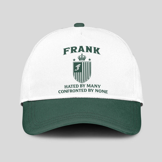 Hated By Many Confronted By None Luxury Logo Cap FRANK 13K1 C41PF